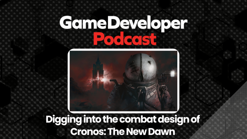 Digging Into The Combat Design Of Cronos: The New Dawn   Game Developer Podcast Ep